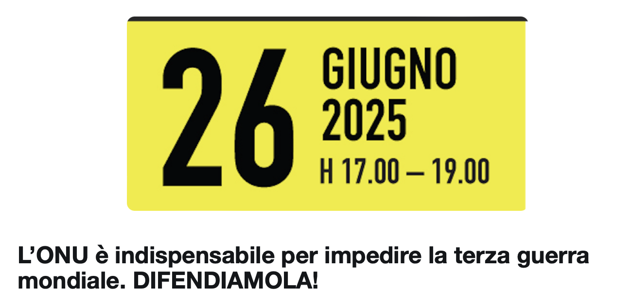 L’ONU è indispensabile per impedire la terza guerra mondiale DIFENDIAMOLA!